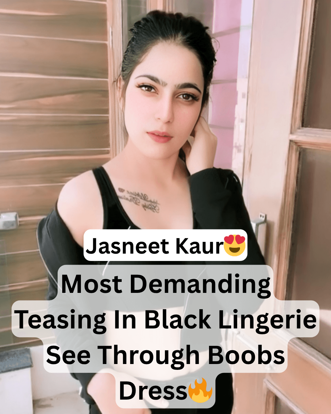 Featured image for Beautiful Punjabi Babe And Influencer Jasneet Kaur Most Demanding Teasing In Black Lingerie See Through Boobs Dress Video