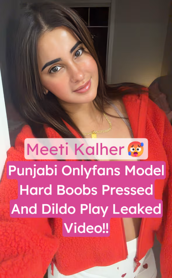 Featured image for Punjabi Onlyfans Model Meeti Kalher Hard Boobs Pressed and Brutal Pussy Dildo Fuck Session
