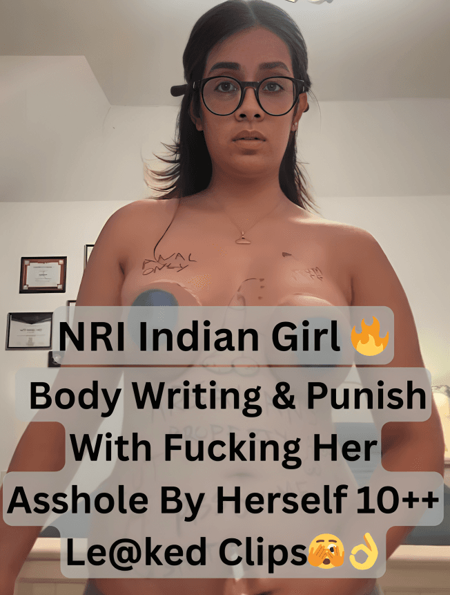 Featured image for Busty NRI Indian Punjabi Girl Body Writing & Punished With Fucking Her Asshole With Hairy Brush And Dirty Play 10 ++ Leaked Clips